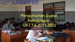 Pengumuman Syarat Kelengkapan UKT TA 2021-2022