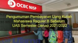Pengumuman Pembayaran Uang Kuliah Mahasiswa Reguler B Sebelum UAS Semester Genap 2021/2022